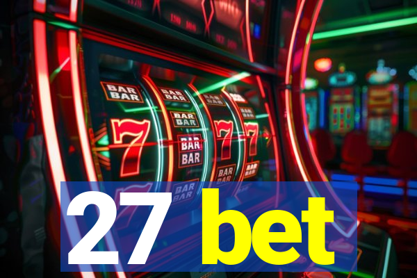 27 bet